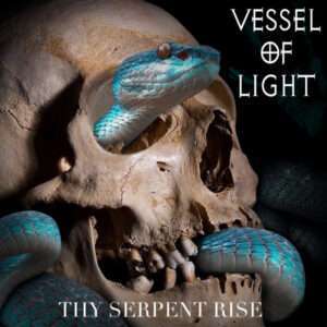 Vessel Of Light (US) – Thy Serpent Rise - Digi CD