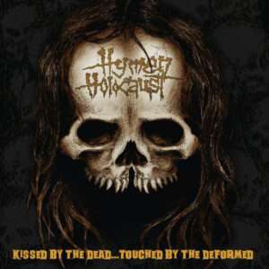 Hymen Holocaust (NL) - Kissed by the Dead...Touched by the Deformed - CD